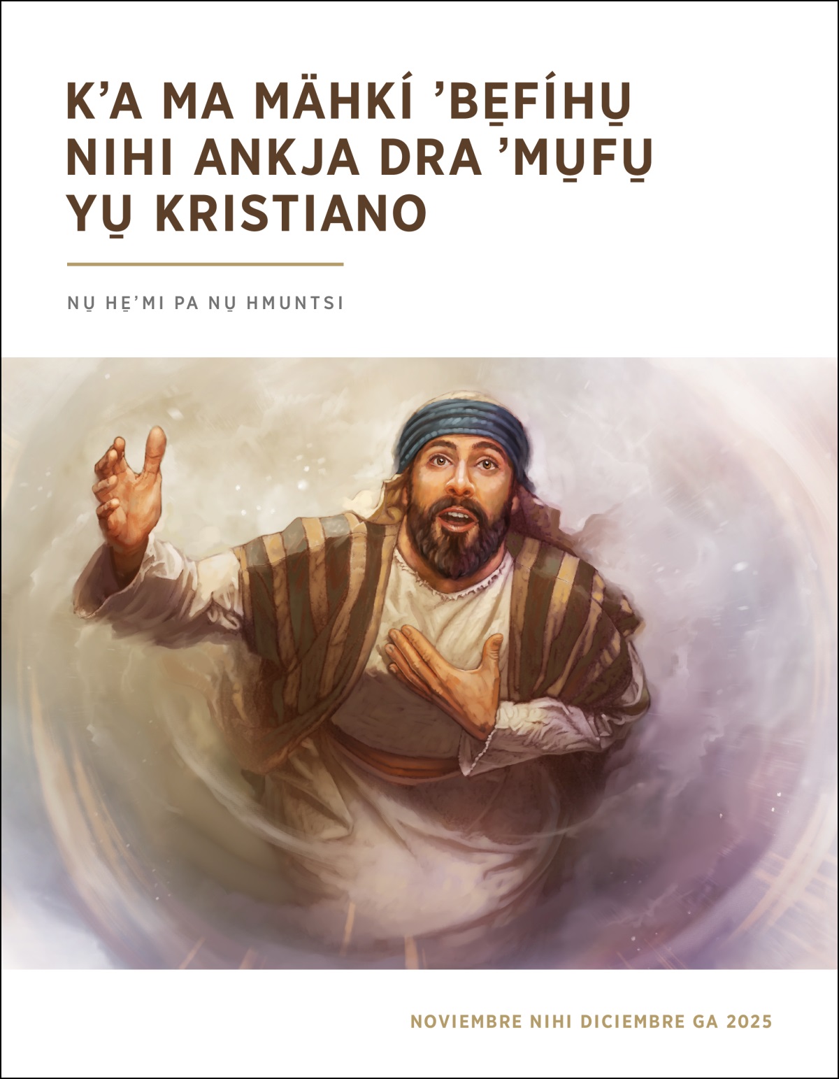 Nu̱ Isaías ra hantí a jitsi nihi ra xiʼ kʼa Tsi Mähkí Tá “¡Dra ʼbu̱hkogua! ¡Kuhkigigo!”.