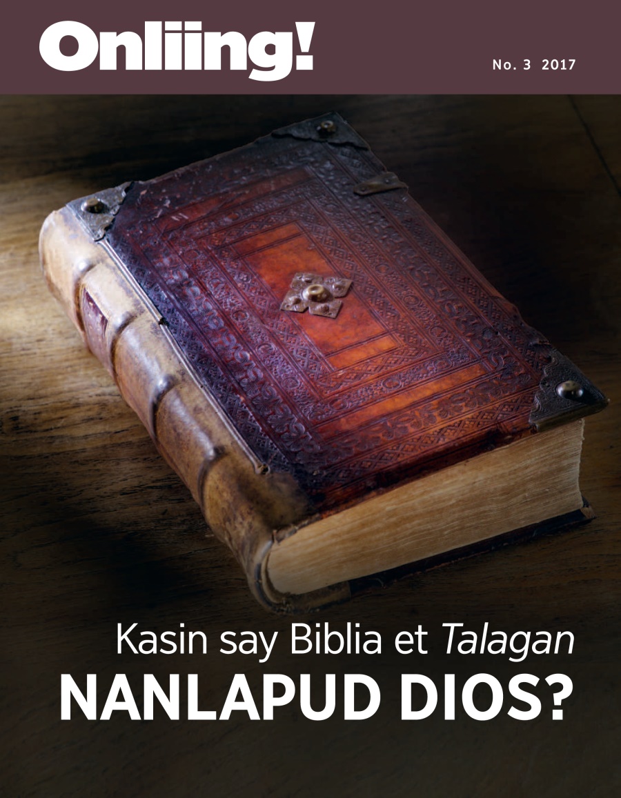 Onliing! No. 3 2017 | Kasin say Biblia et Talagan Nanlapud Dios?