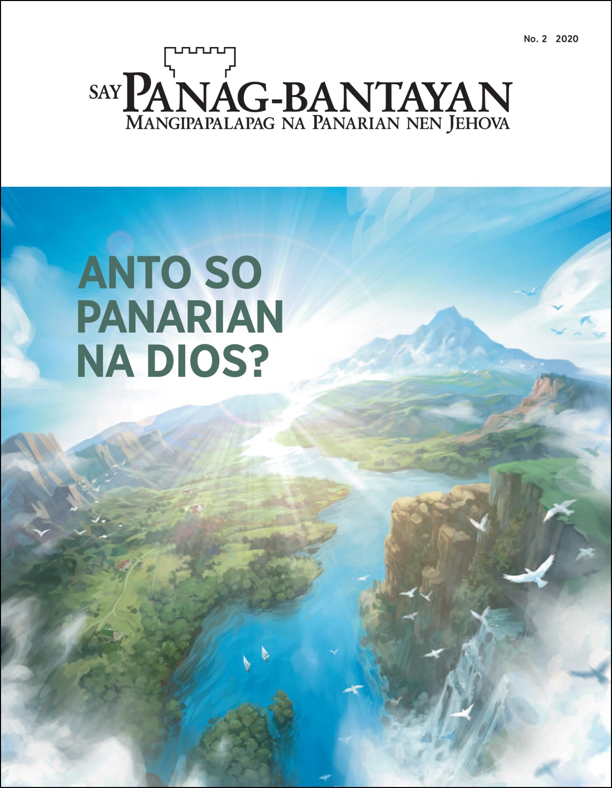 “Say Panag-bantayan” No. 2 2020, ya say title to et “Anto so Panarian na Dios?”