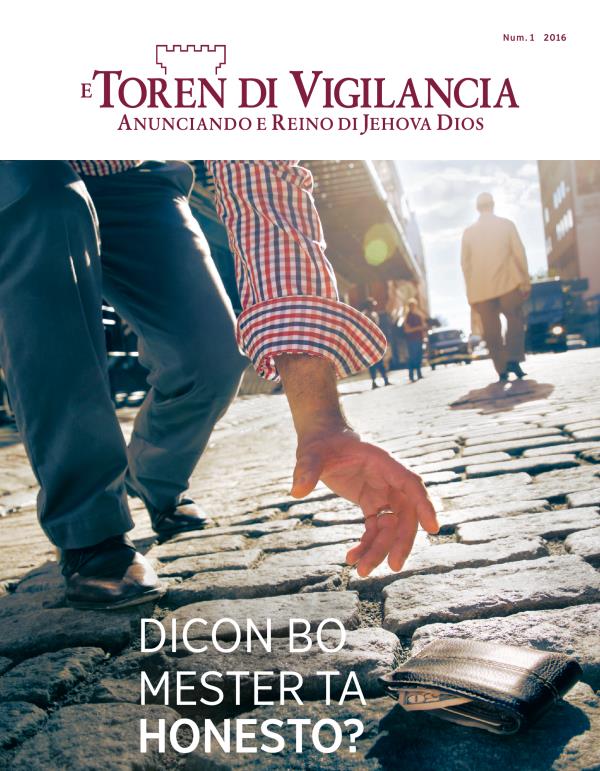 Revista Toren di Vigilancia, Num. 1, 2016 | Dicon Bo Mester Ta Honesto?
