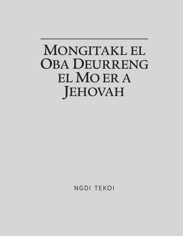 Mongitakl el Oba Deurreng el Mo er a Jehovah