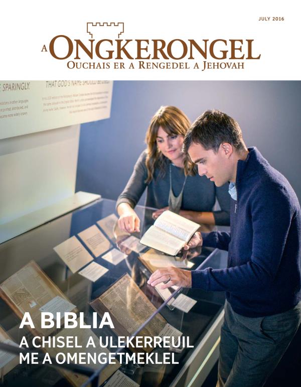 Ongkerongel, July 2016 | A Biblia—A Chisel a Ulekerreuil me a Omengetmeklel