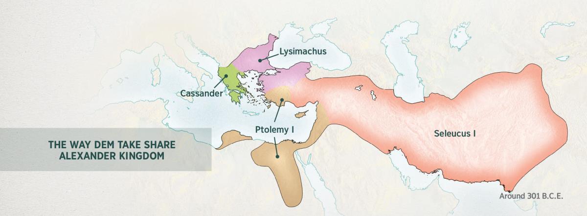The way dem take share Greek Kingdom for four of Alexander general