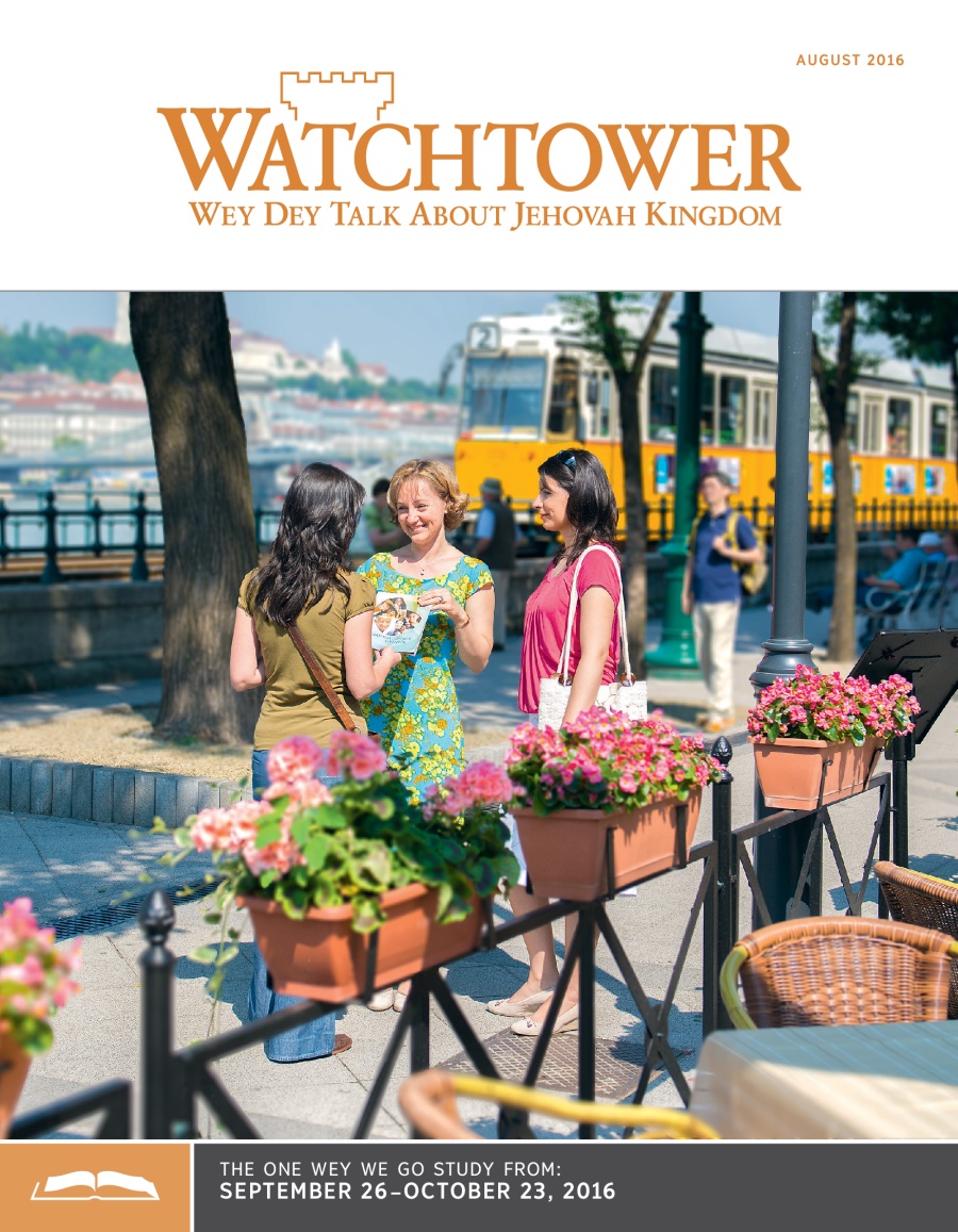 Watchtower Wey We Dey Study for Meeting, August 2016