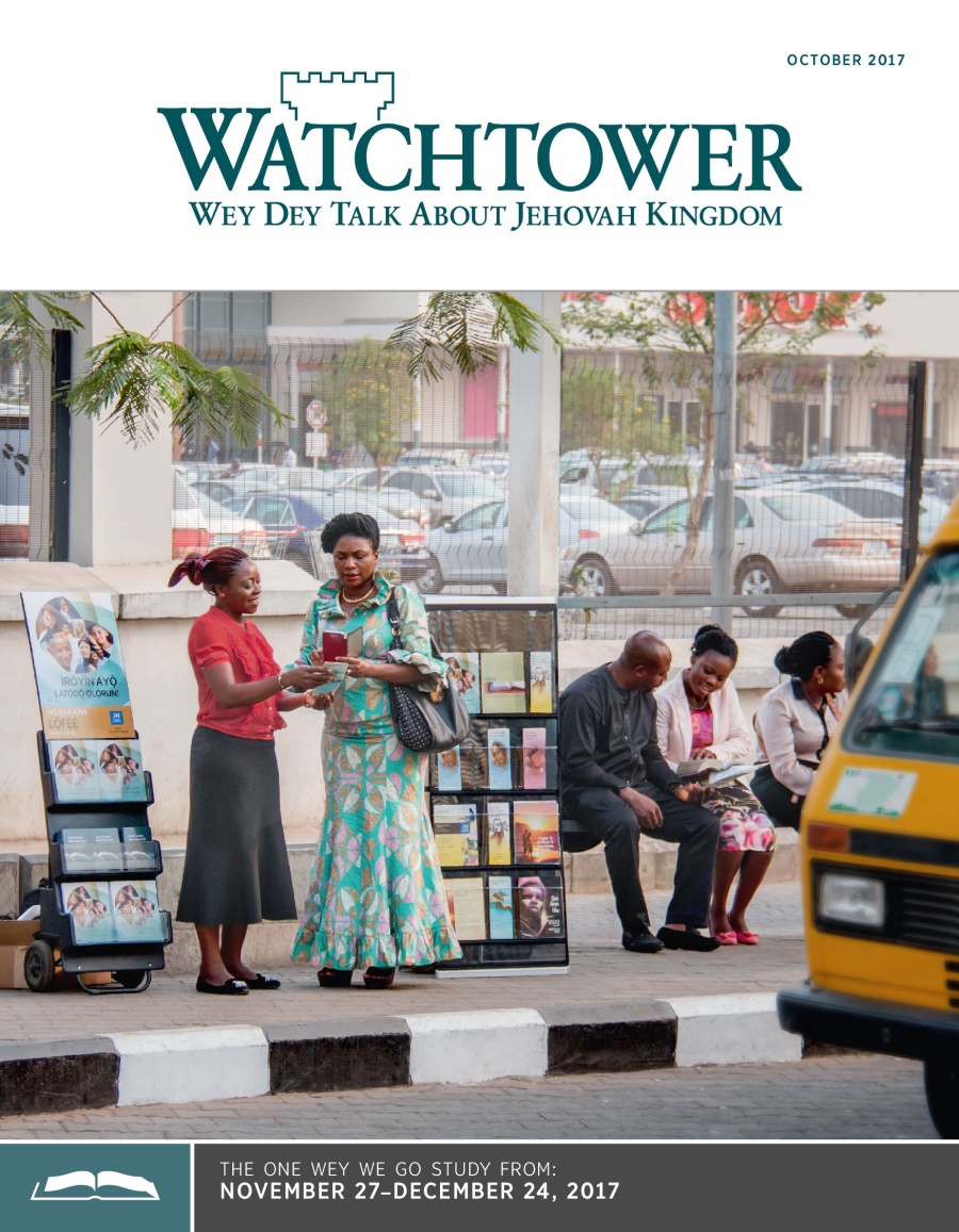 Watchtower Wey We Dey Study for Meeting, October 2017