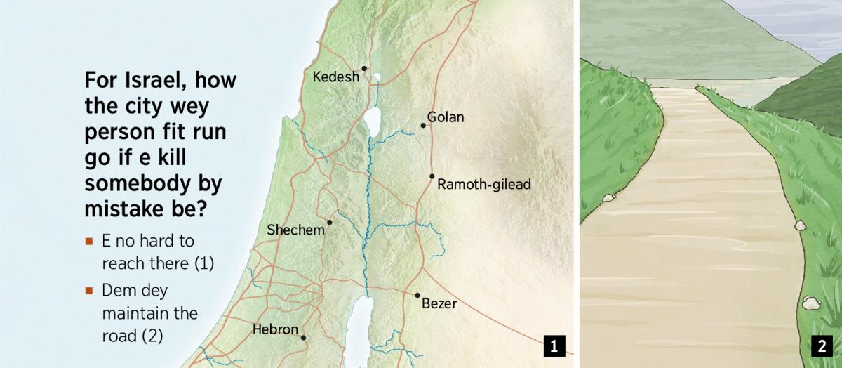 Map wey dey show the six city wey dem build for Israel, for person wey kill somebody by mistake, and the road wey dem dey maintain well