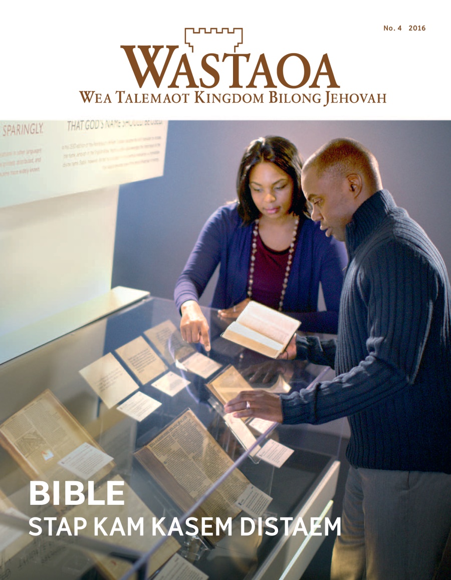 Wastaoa No. 4 2016 | Bible​—⁠Stap Kam Kasem Distaem