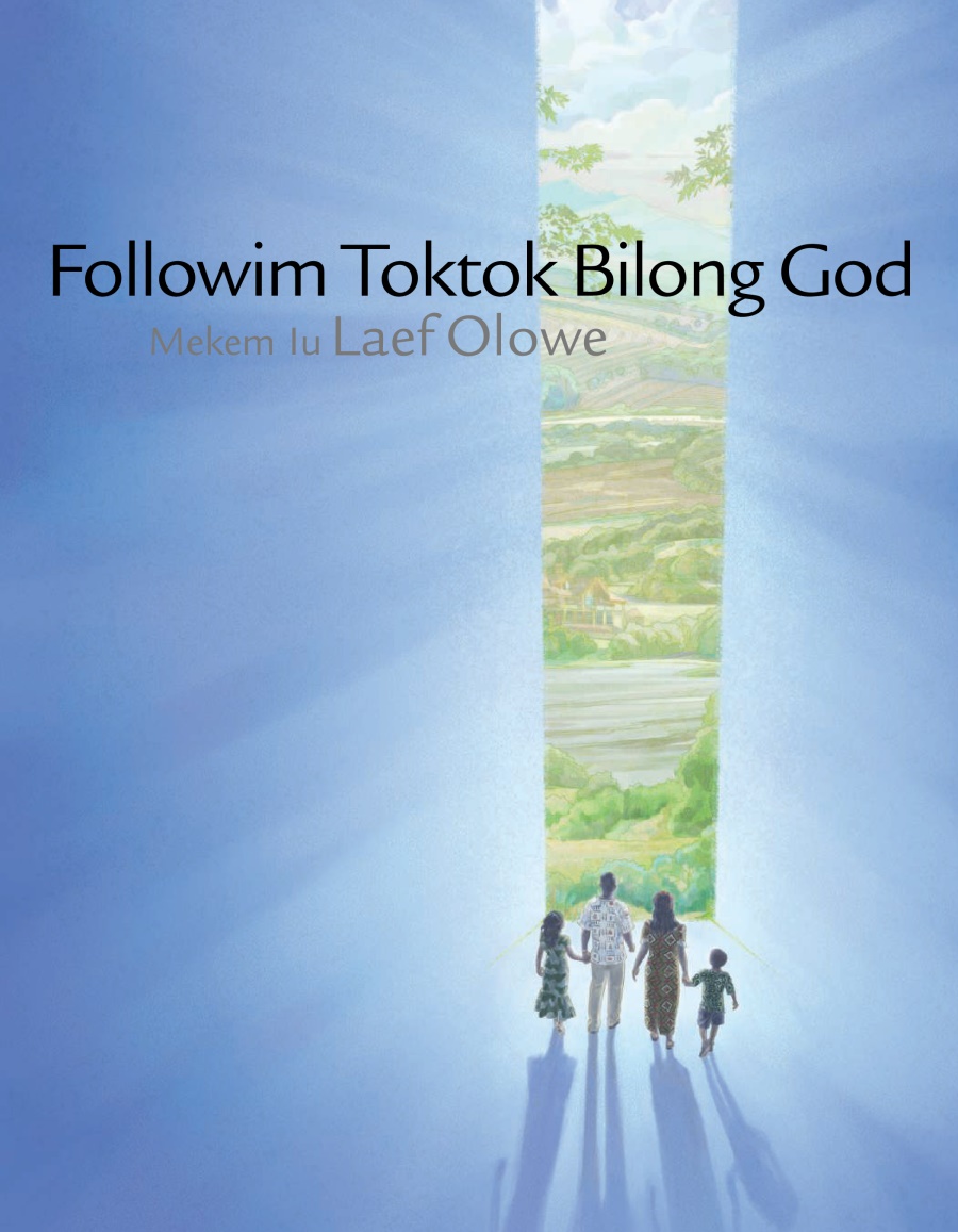 Followim Toktok Bilong God Mekem Iu Laef Olowe