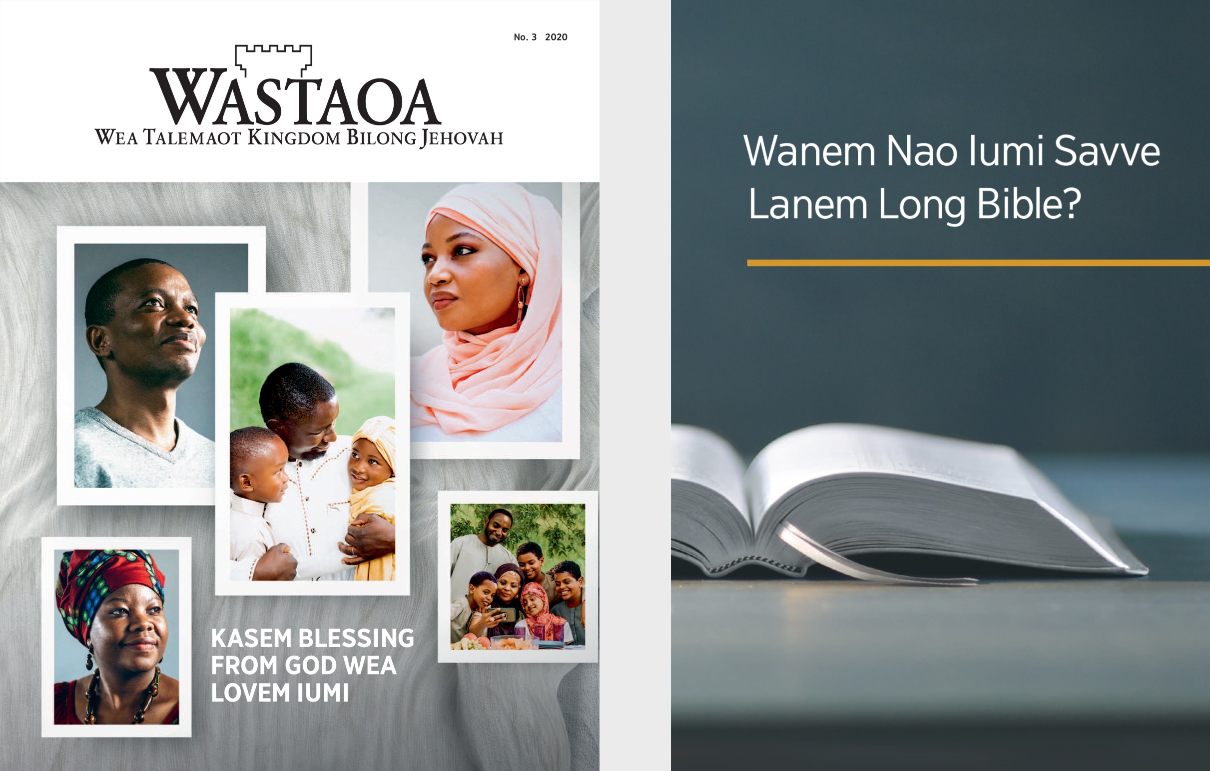 ‘Wanem Nao Iumi Savve Lanem Long Bible?’ buk and ‘Wastaoa’ No. 3 2020 magasin.