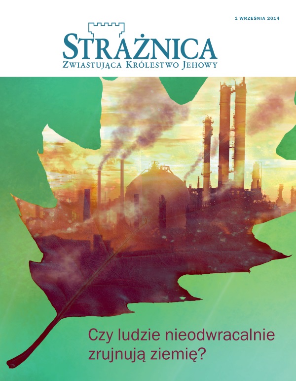 Strona tytułowa czasopisma Strażnica, wrzesień 2014 | Czy ludzie nieodwracalnie zrujnują ziemię?
