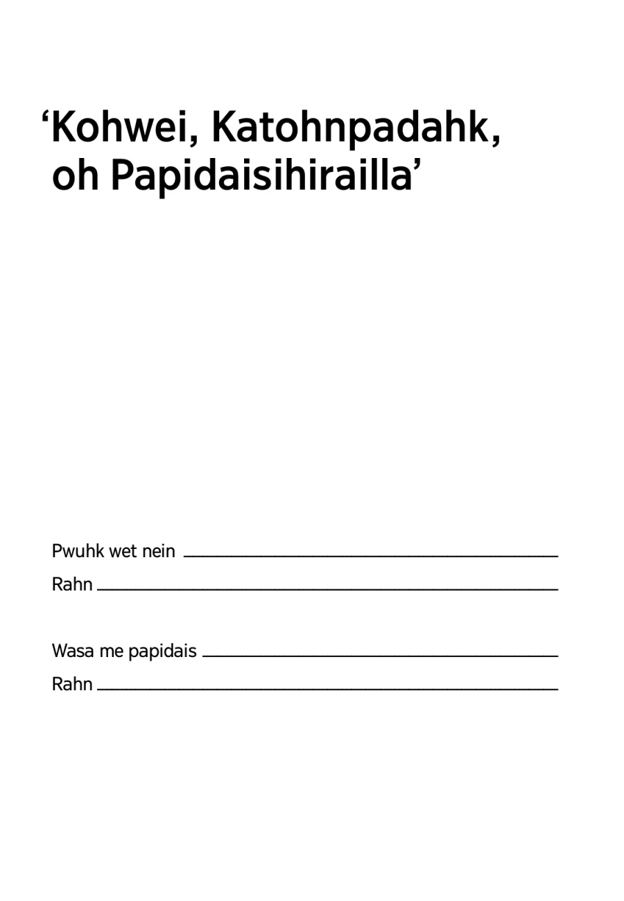 Kohwei, Katohnpadahk, oh Papidaisihirailla