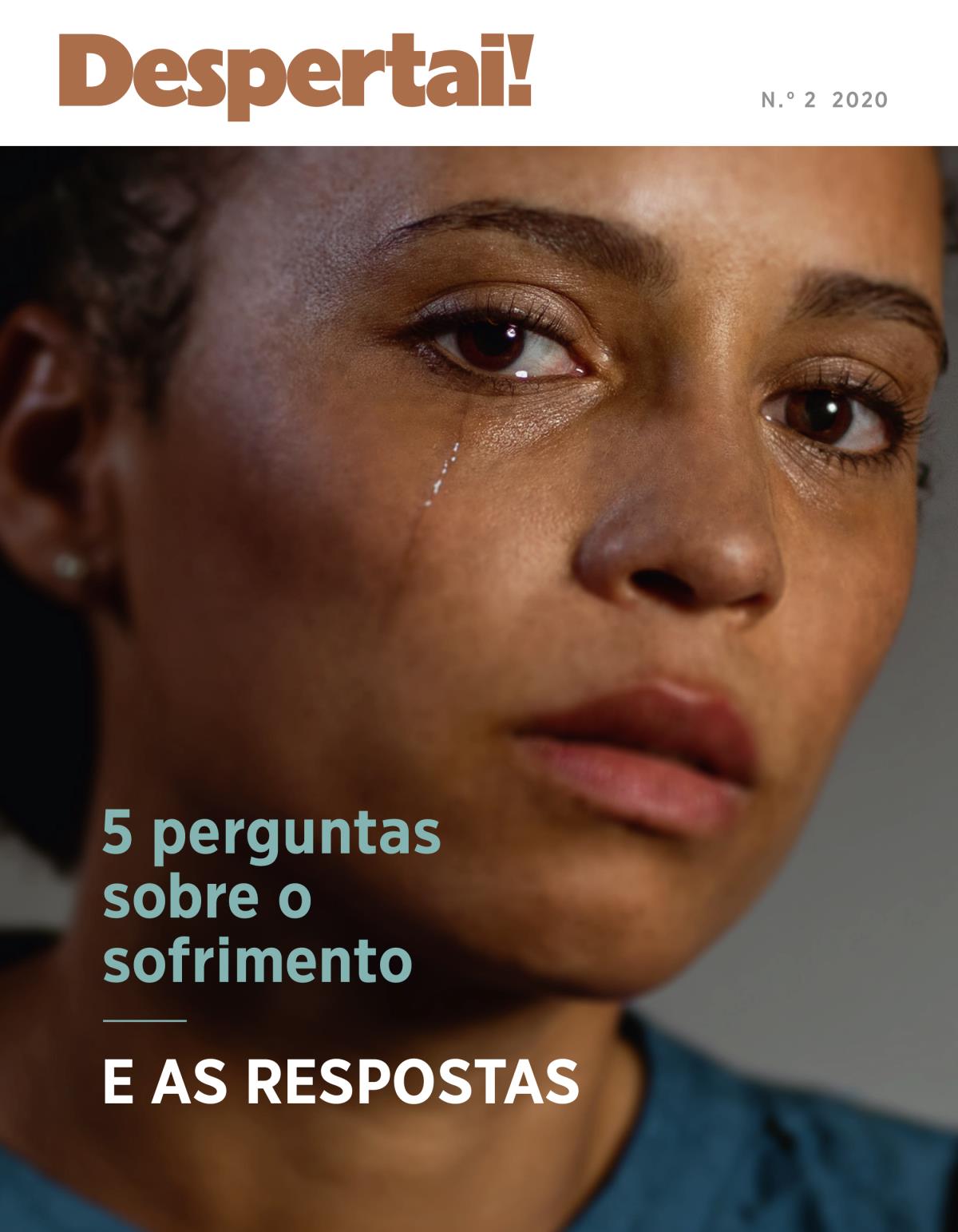 Despertai! N.º 2 2020 | 5 perguntas sobre o sofrimento e as respostas.