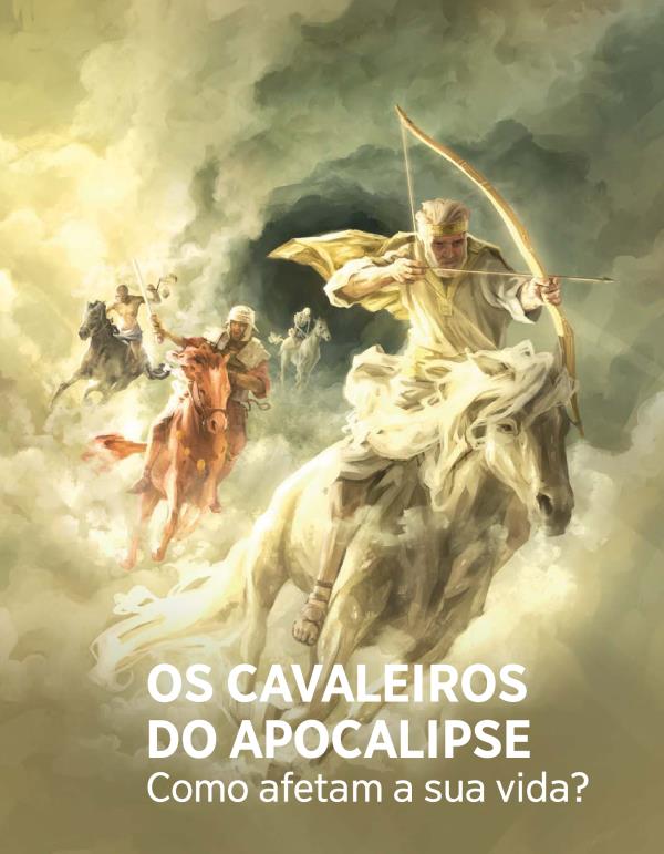 Revista A Sentinela, N.° 3 2017 | Os cavaleiros do Apocalipse – Como afetam a sua vida?