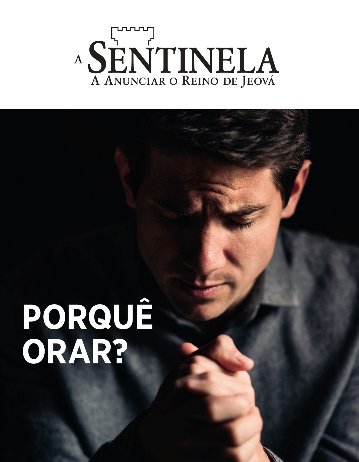 Revista A Sentinela, N.º 1 2021 | Porquê orar?