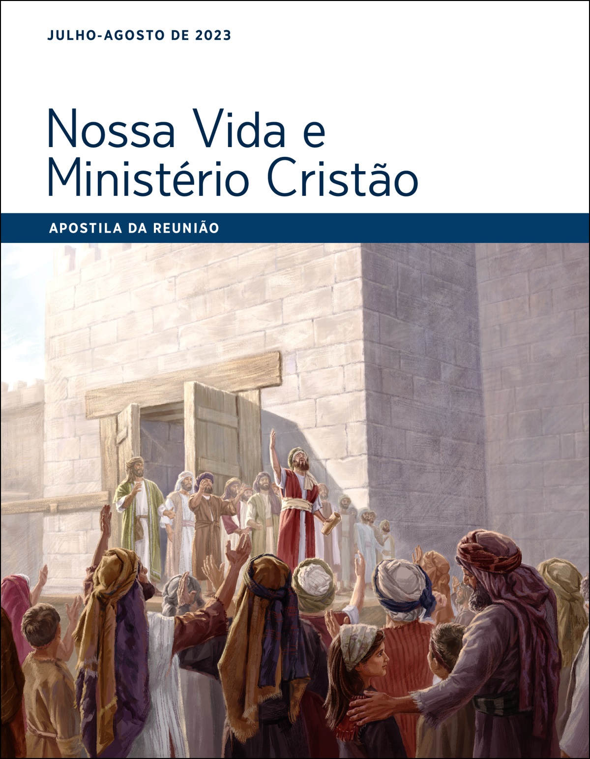 Nossa Vida e Ministério Cristão — Apostila da Reunião, julho-agosto de 2023.
