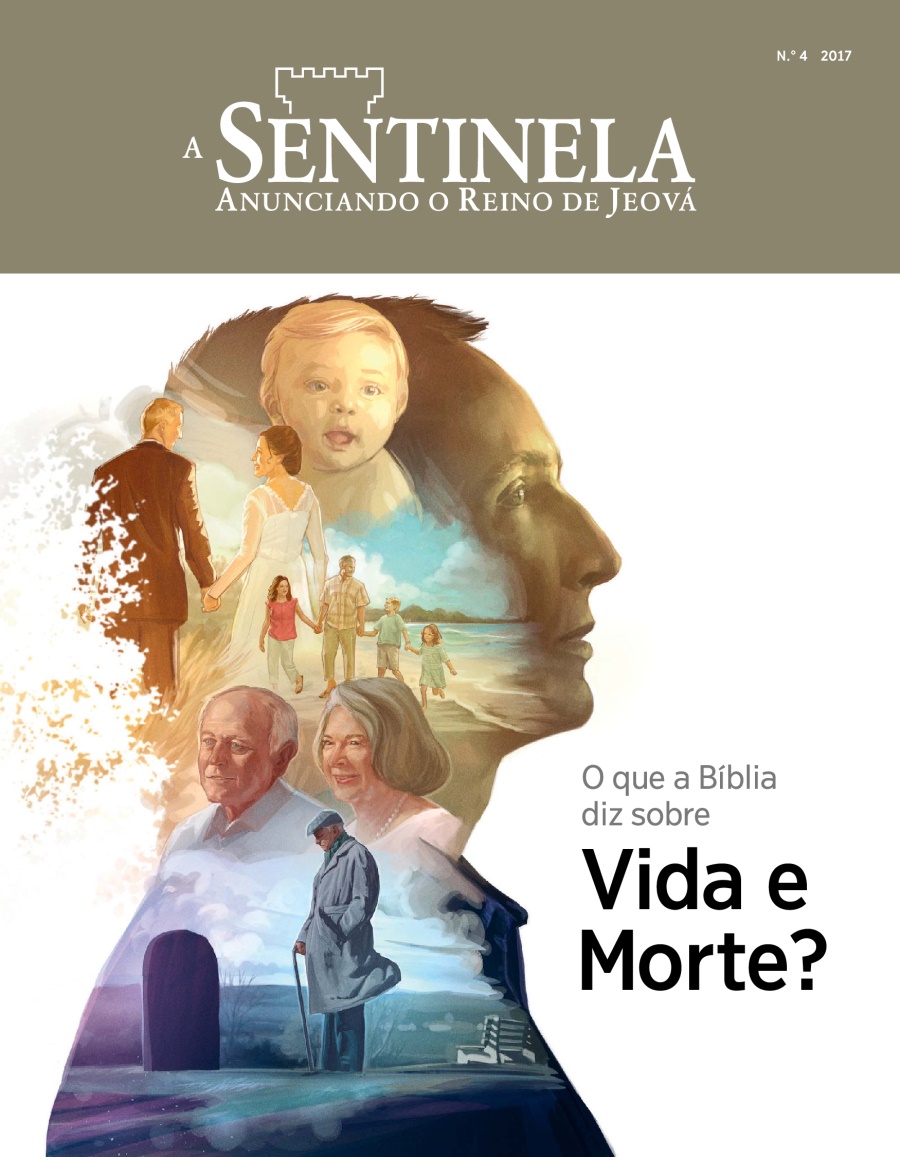 Revista A Sentinela, N.° 4, 2017 |  O que a Bíblia diz sobre vida e morte?