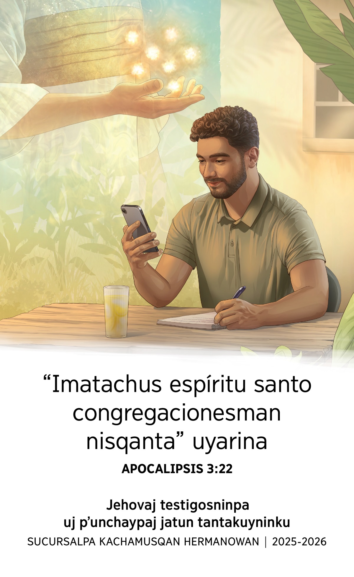 Dibujos: 1) Jesús paña makinpi qanchis estrellasta japʼishan. 2) Uj hermano jardinninpi uj mesitapi chukushan, payqa celularninpi estudiashan, uj cuadernopitaj anotakushan.