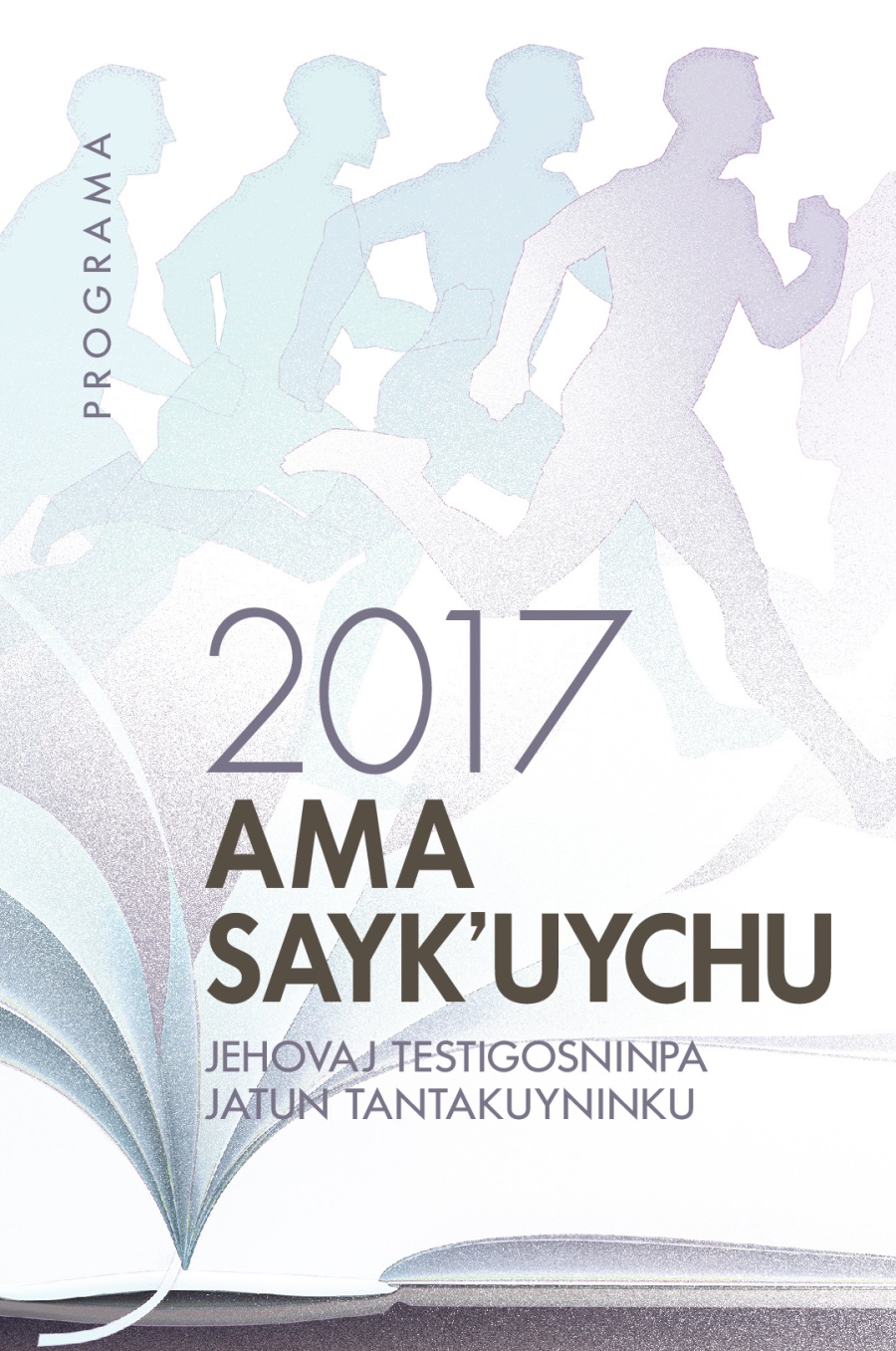 2017 watapi Jehovaj testigosninpa Jatun Tantakuyninkupaj programa