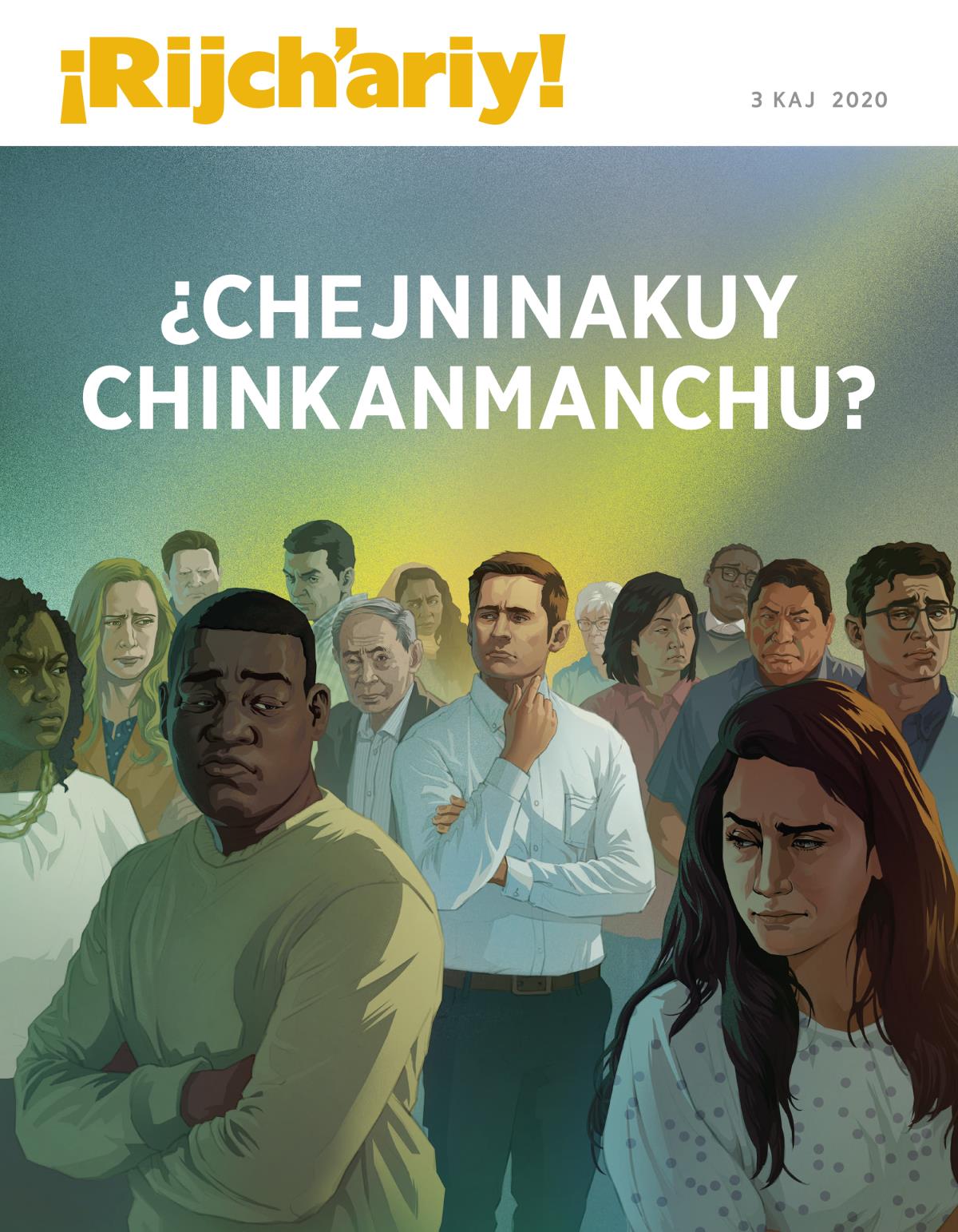 ¡Rijchʼariy!, 3 kaj, 2020 | ¿Chejninakuy chinkanmanchu?