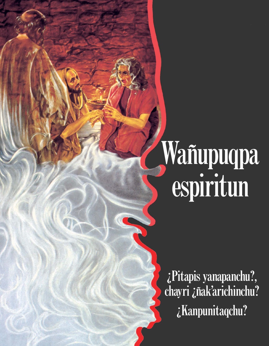 Wañupuqpa espiritun ¿Pitapis yanapanchu?, chayri ¿ñakʼarichinchu? ¿Kanpunitaqchu?