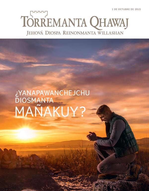 Torremanta Qhawaj, octubre de 2015 | ¿Yanapawanchejchu Diosmanta mañakuy?