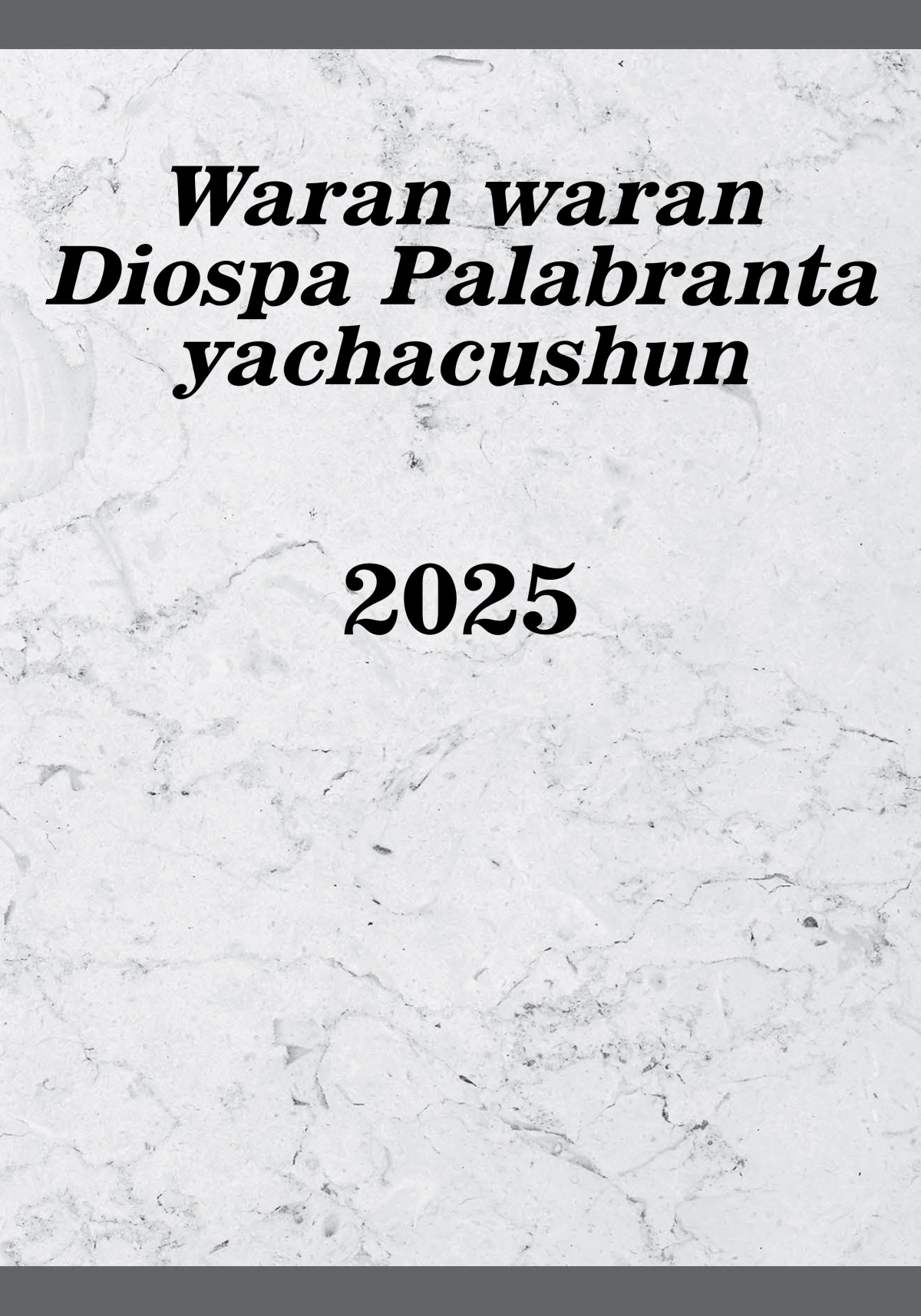 Waran waran Diospa Palabranta yachacushun 2025