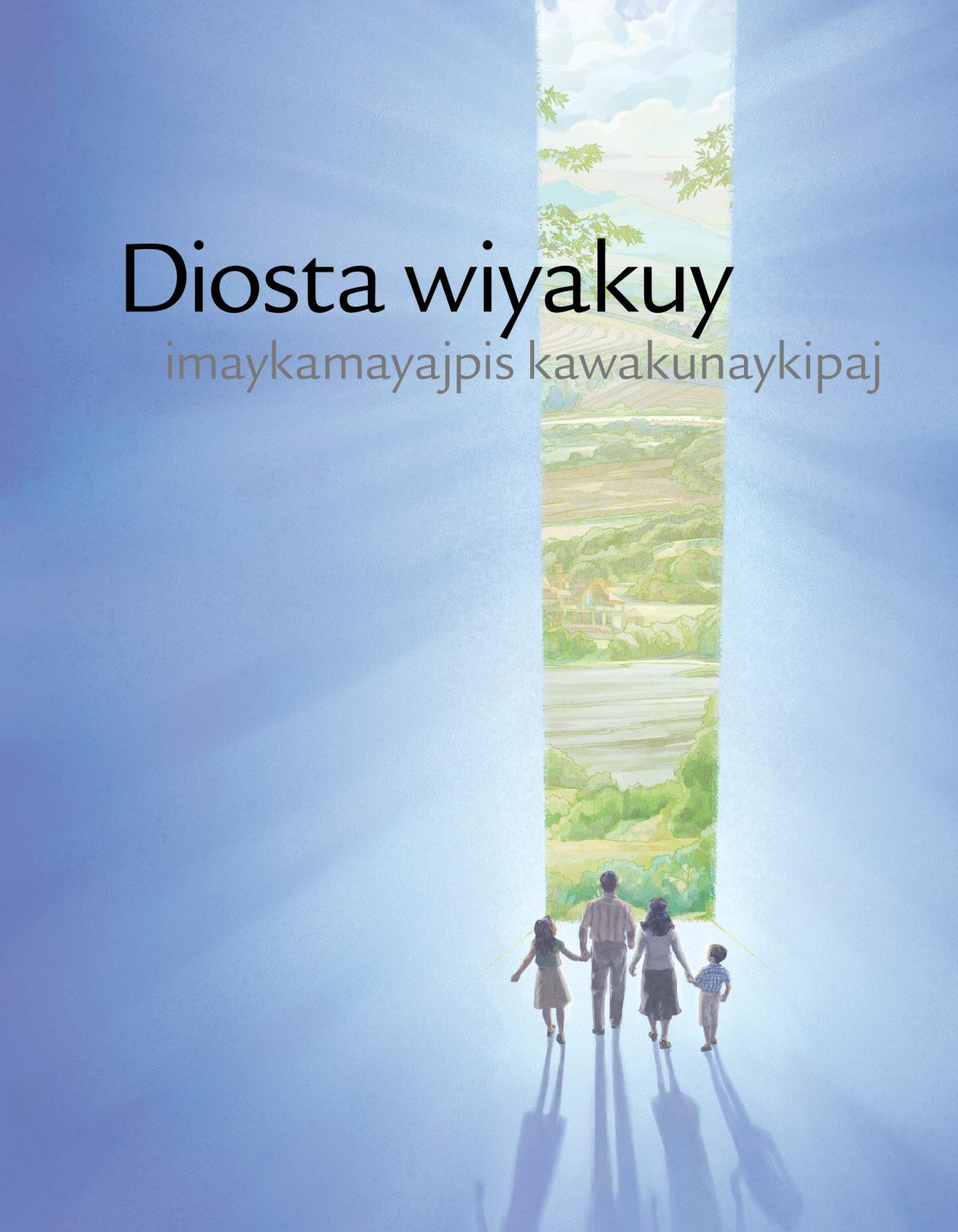 Diosta wiyakuy imaykamayajpis kawakunaykipaj