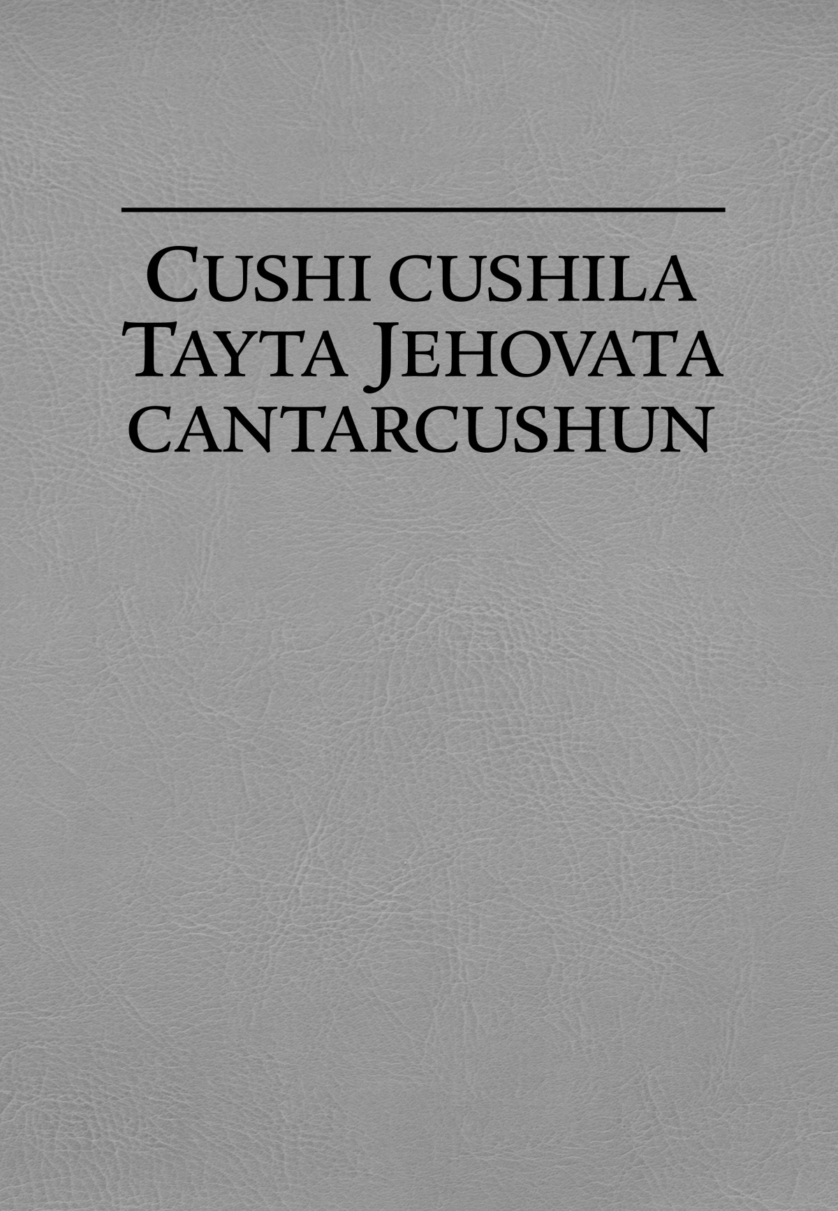 Cushi cushila Tayta Jehovata cantarcushun