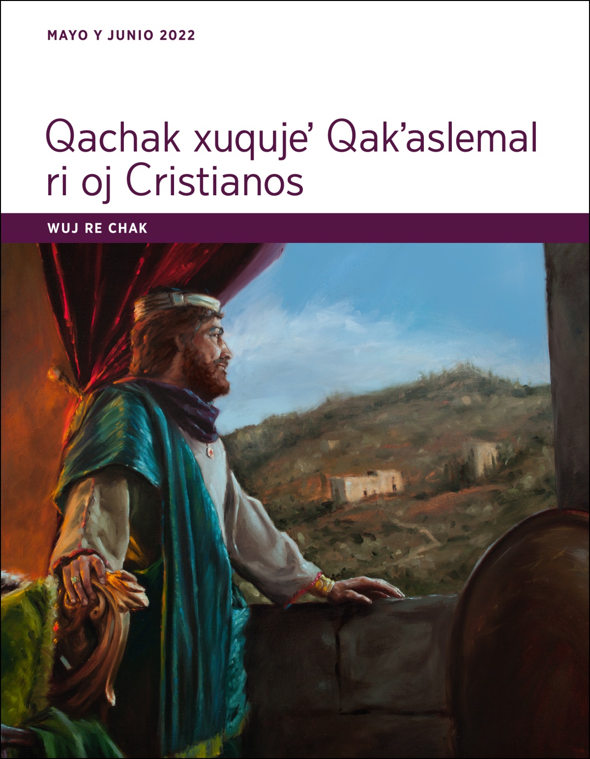 Qachak xuqujeʼ Qakʼaslemal ri oj Cristianos: Wuj re chak (mayo y junio 2022).
