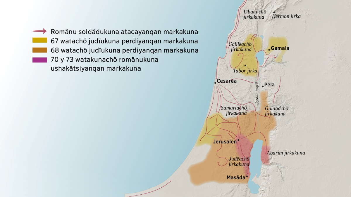 Punta cristiänukuna kawayanqan tiempuchö jirkakunata y Israelchö markakunata rikätsikoq mäpa. Jerusalen markapa norti kaq lädunchömi këkan Lïbanuchö jirkakuna, Galilëachö jirkakuna, Samariachö y Galaadchö jirkakuna, Hermon Jirka y Tabor Jirka, y Gamala, Cesarëa y Pëla markakuna. Jerusalen markapa sur kaq lädunchönam këkan Judëachö y Abarimchö jirkakuna, y Masäda marka. Y mäpachöqa këkan romänu soldädukuna atacar ëwayanqan markakuna y 67 y 73 watakunachö judïukuna perdiyanqan markakunapis.