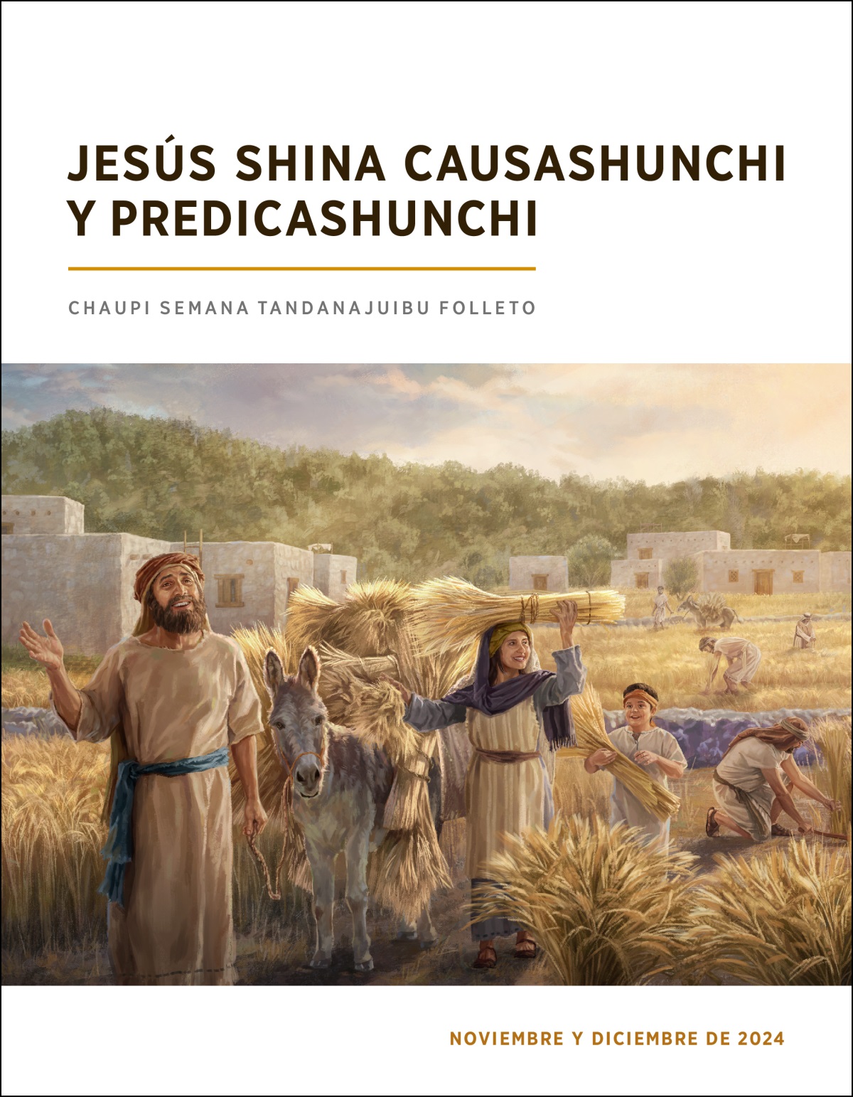 Israelitagunaga contentosmi ashca trigoda cosechanajun.