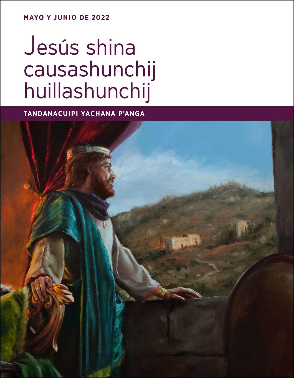 Jesús shina causashunchij huillashunchij tandanacuipi yachana pꞌanga (mayo y junio de 2022).