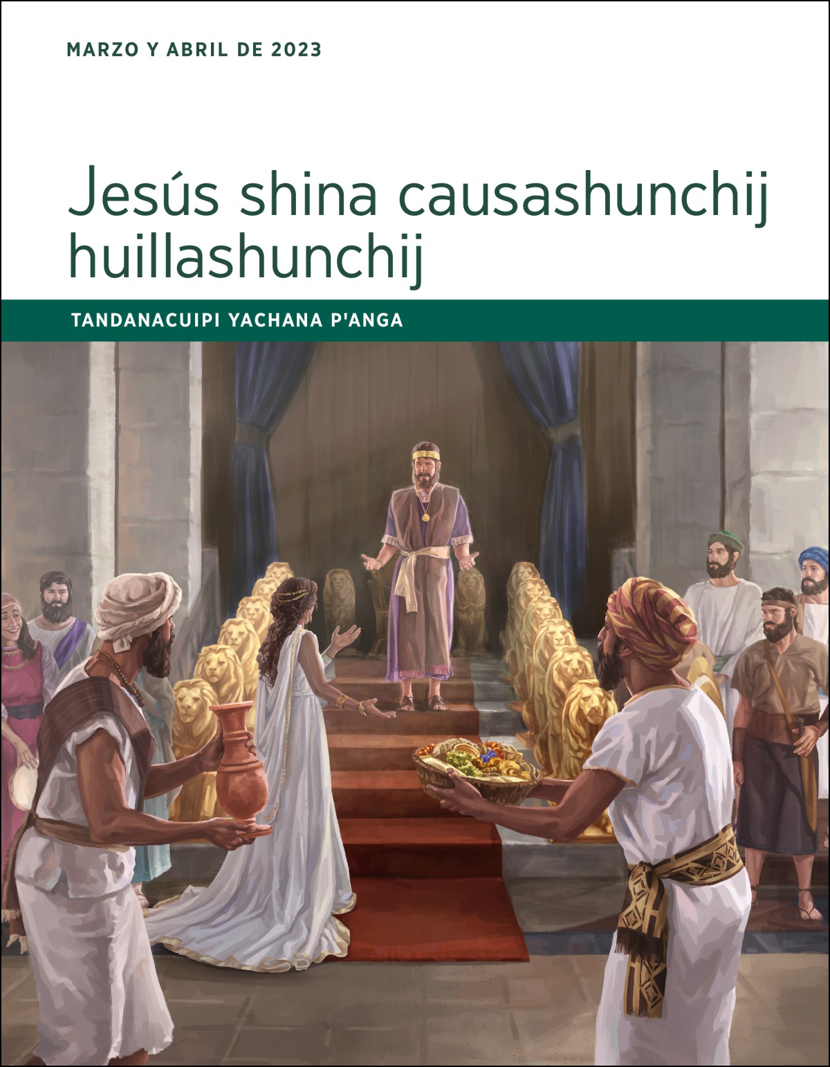 Jesús shina causashunchij huillashunchij tandanacuipi yachana pꞌanga (marzo y abril de 2023).