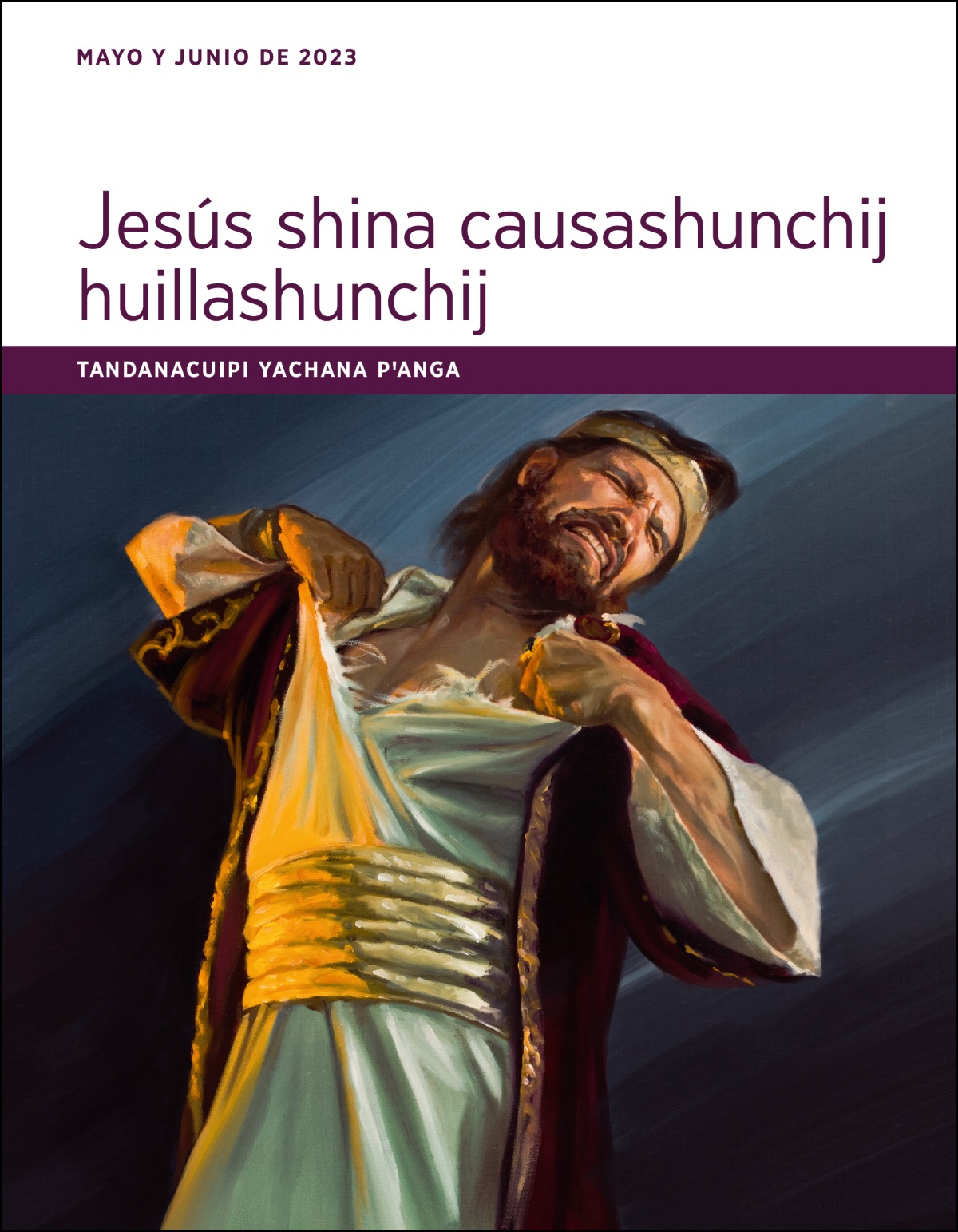 Jesús shina causashunchij huillashunchij tandanacuipi yachana pꞌanga (mayo y junio de 2023).