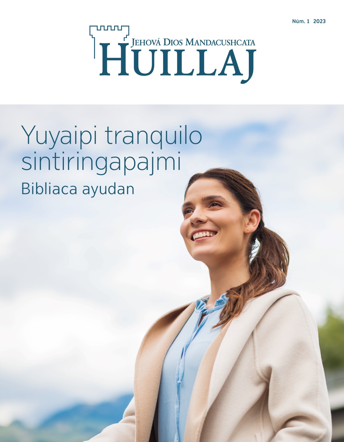 Huillaj revista, Núm. 1 2023 | Yuyaipi tranquilo sintiringapajmi Bibliaca ayudan.