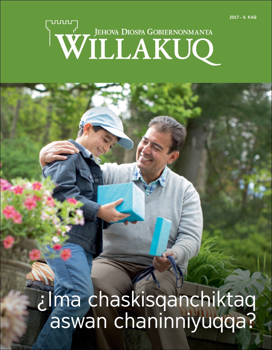 Willakuq 2017-6 kaq | ¿Ima chaskisqanchiktaq aswan chaninniyuqqa?