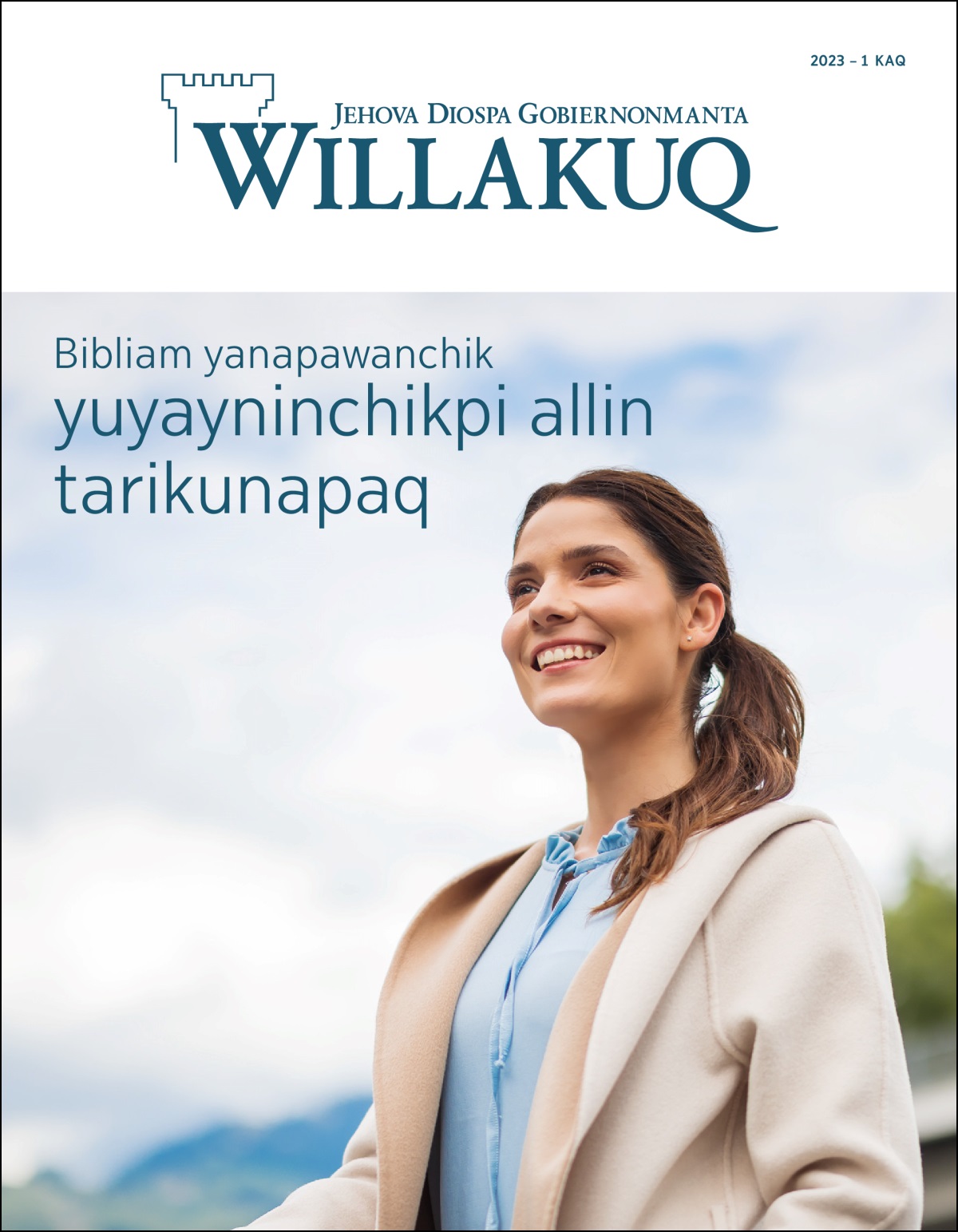 “Willakuq”, 2023–1 kaq, 2023. “Bibliam yanapawanchik yuyayninchikpi allin tarikunapaq”.
