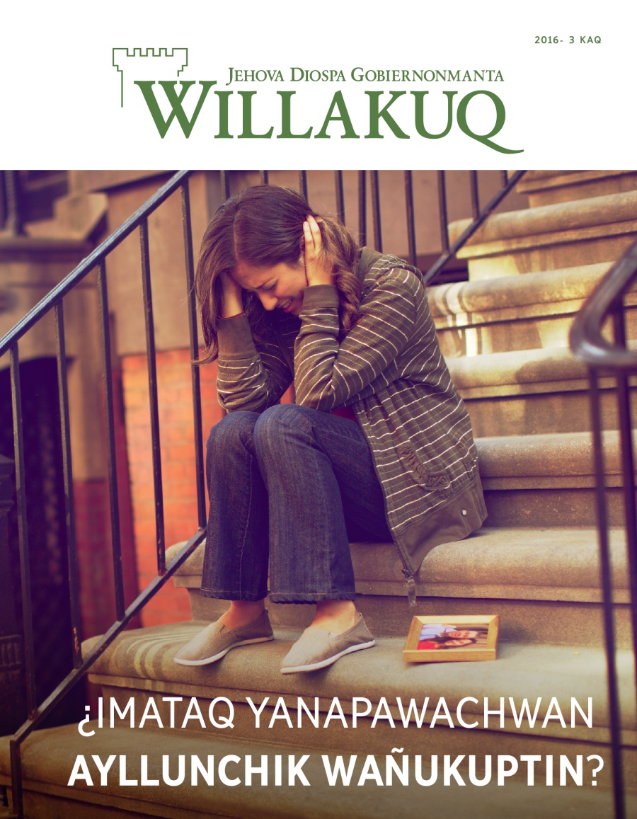Willakuq, 2016-3 kaq | ¿Imataq yanapawachwan ayllunchik wañukuptin?