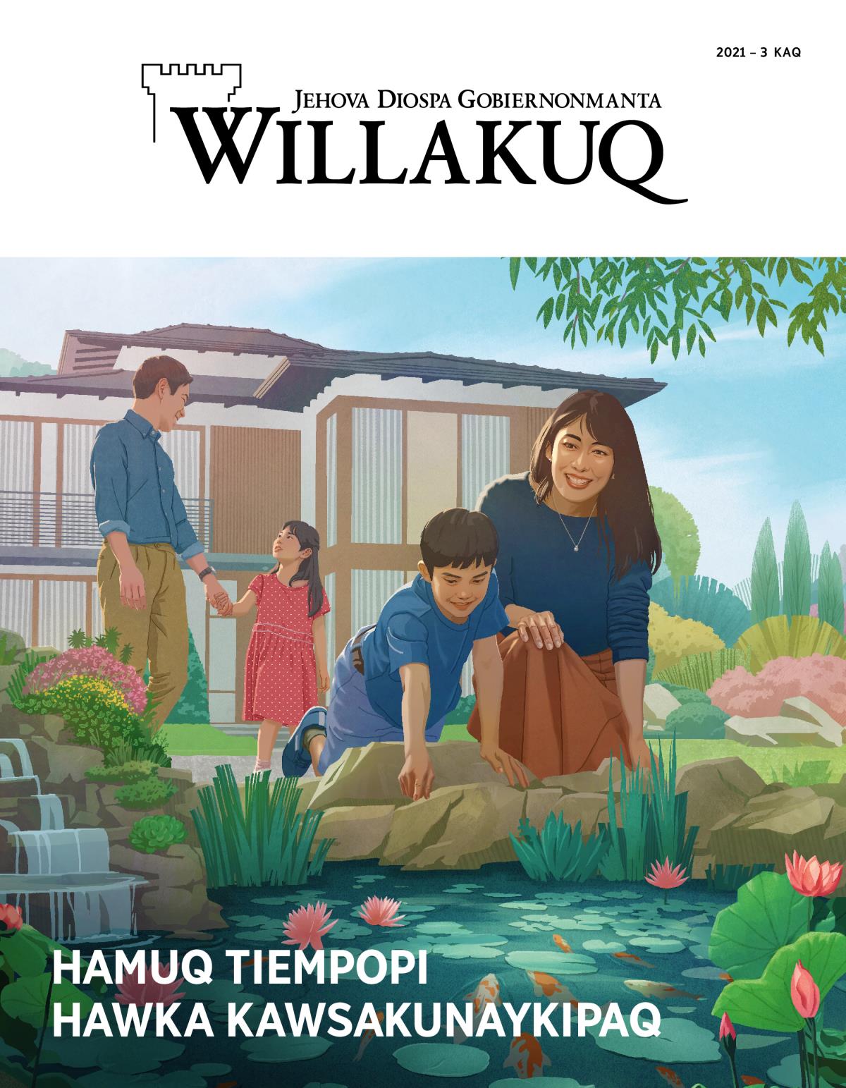 Willakuy, 2021−3 kaq | Hamuq tiempopi hawka kawsakunaykipaq