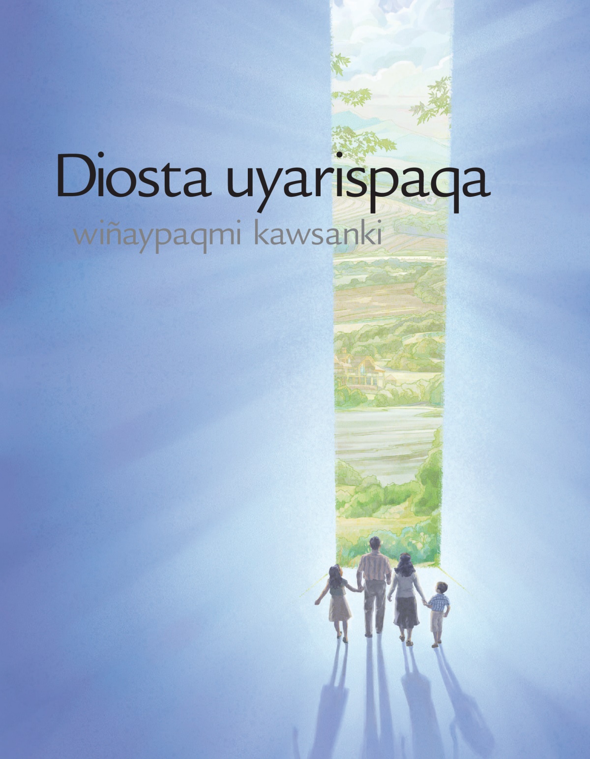 “Diosta uyarispaqa wiñaypaqmi kawsanki” nisqa qelqa
