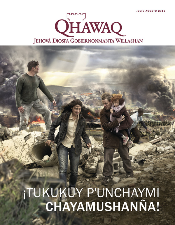 Qhawaq revistaq qallariyninpi foto, julio-agosto 2015 | ¡Tukukuy p’unchaymi chayamushanña!