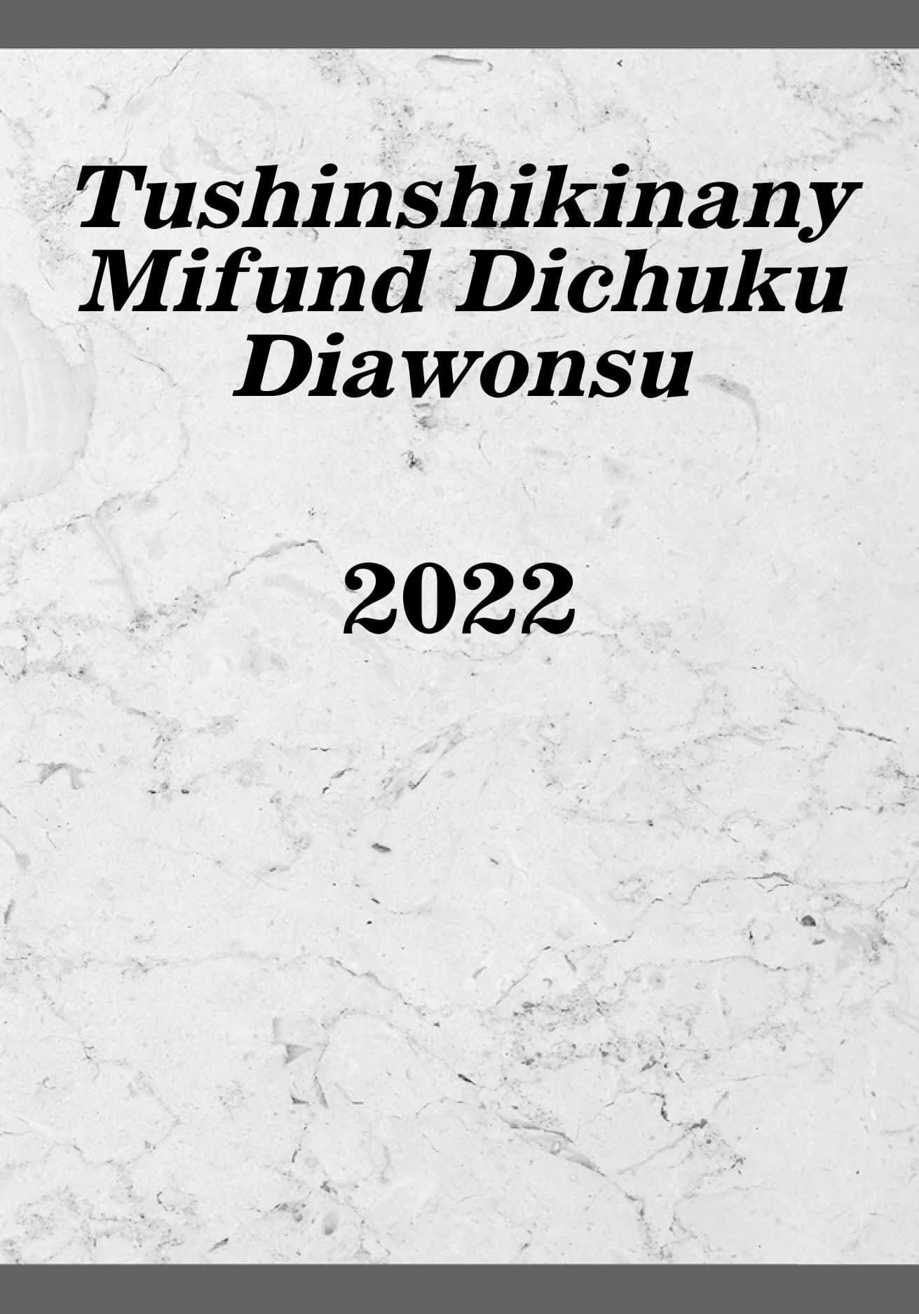 Tushinshikinany Mifund Dichuku Diawonsu​—2022