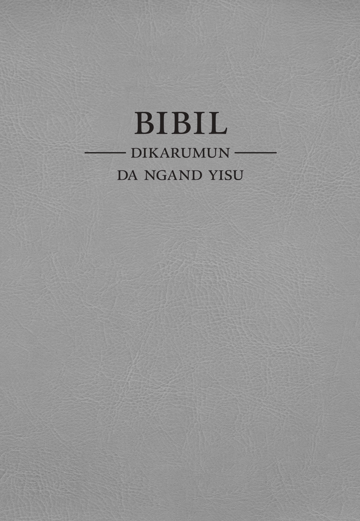 Chibur cha Bibil—Dikarumun da Ngand Yisu