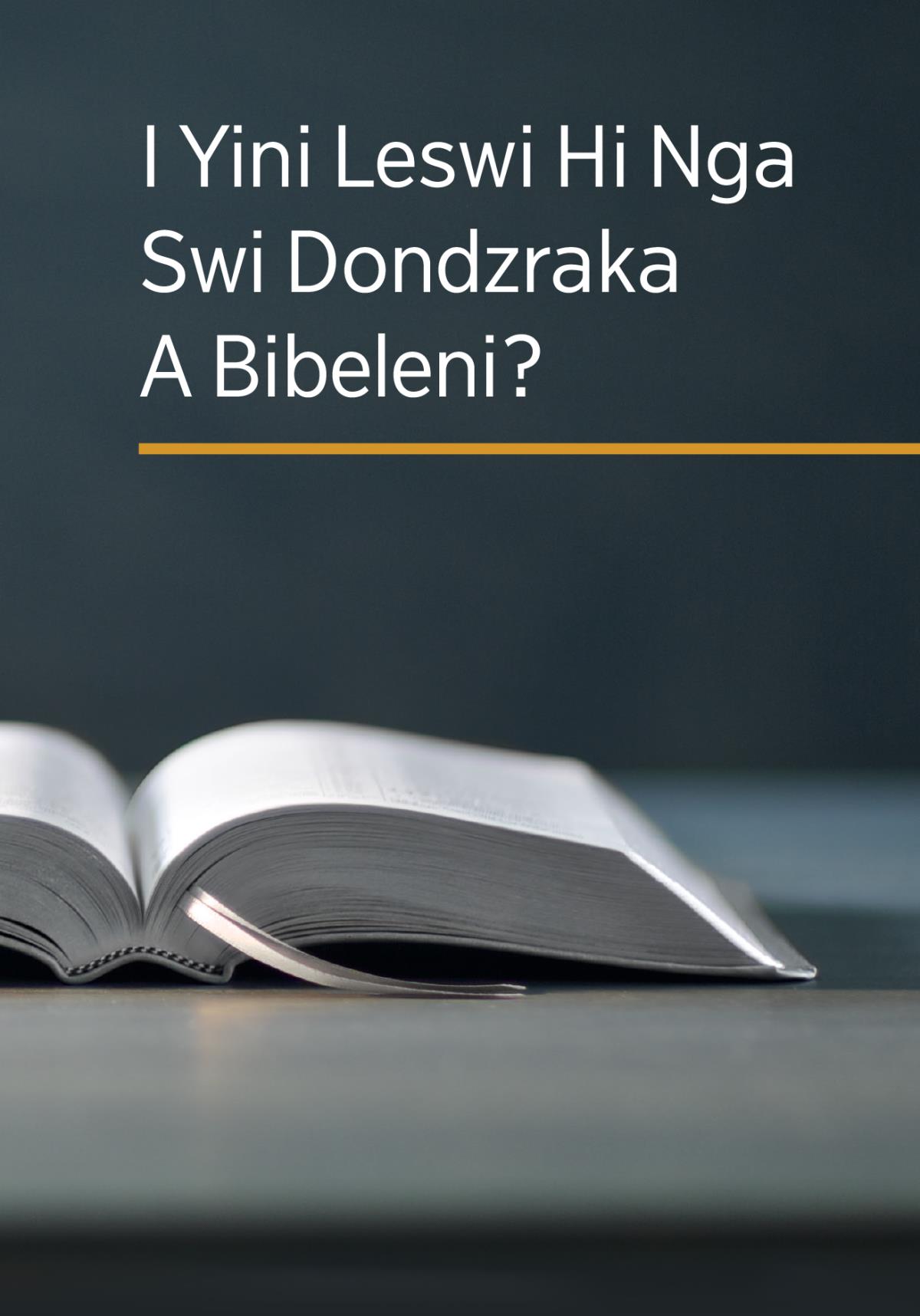 I Yini Leswi Hi Nga Swi Dondzraka A Bibeleni?
