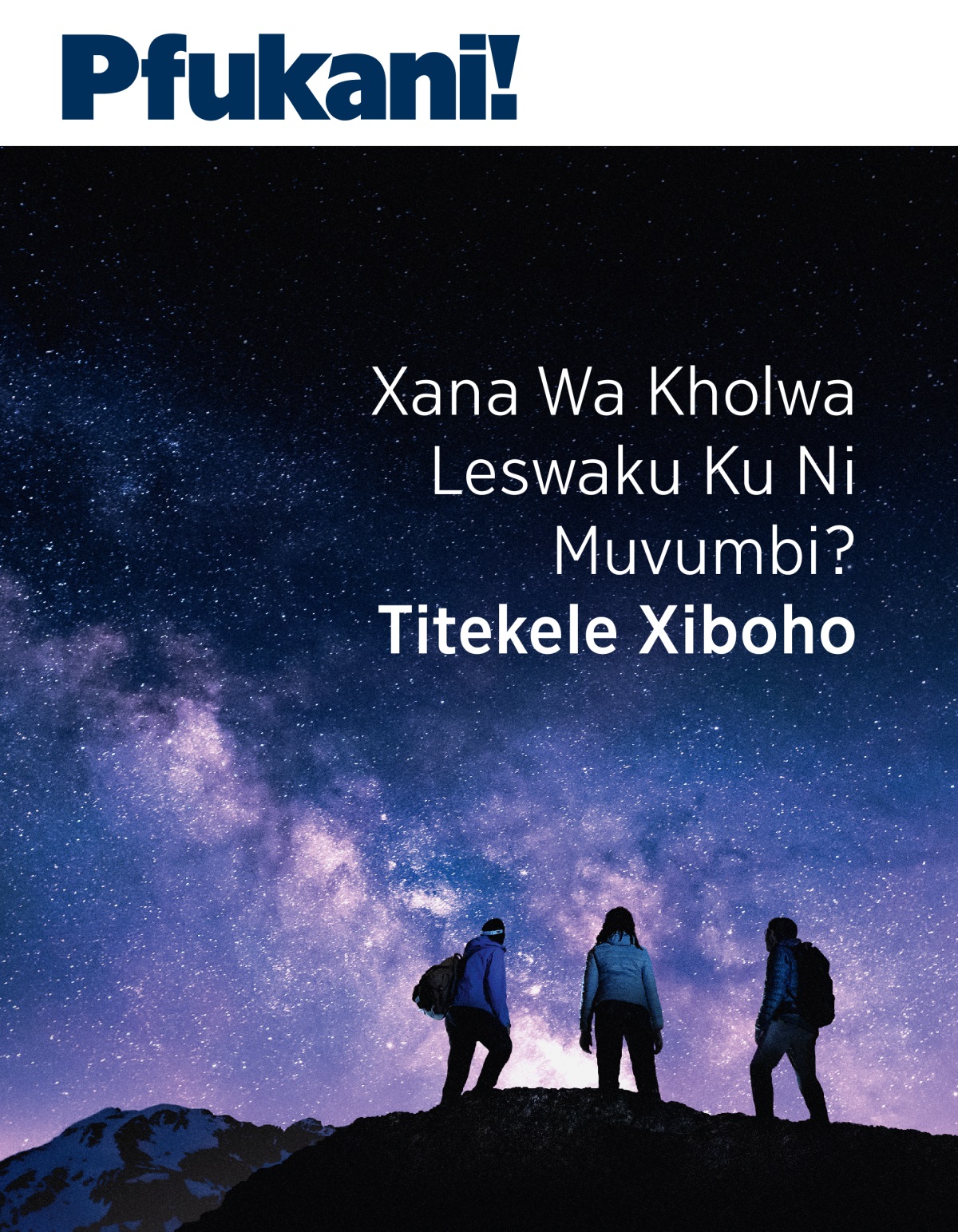 Pfukani! Revhixta, No 32021 | Xana Wa Kholwa Leswaku Ku Ni Muvumbi? Titekele Xiboho