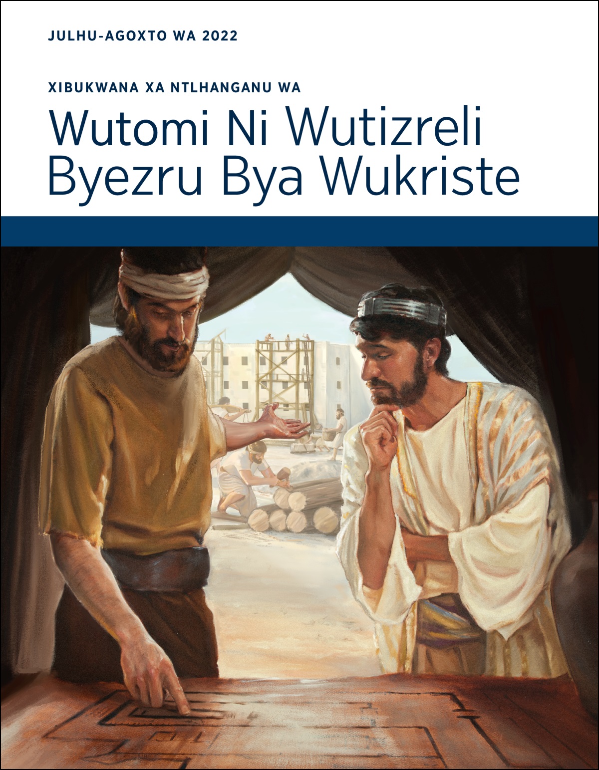 Xibukwana Xa Ntlhanganu Wa—Wutomi Ni Wutizreli Byezru Bya Wukriste, Julhu-Agoxto Wa 2022.