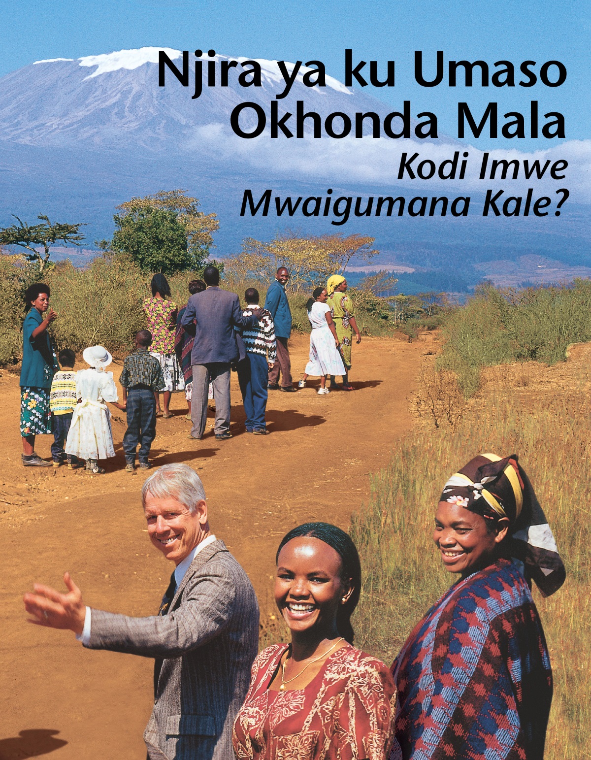 Njira ya ku Umaso Okhonda Mala—Kodi Imwe Mwaigumana Kale?