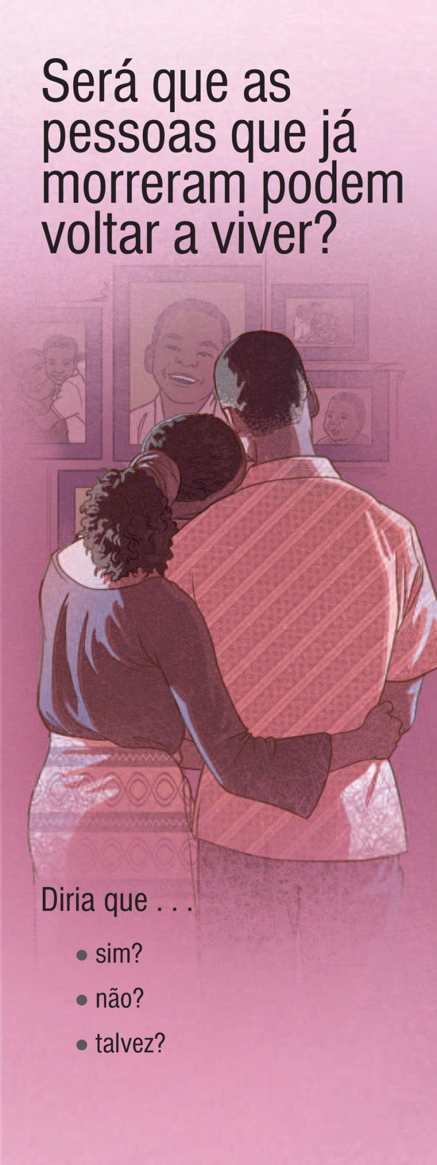 Será que os mortos podem voltar a viver?