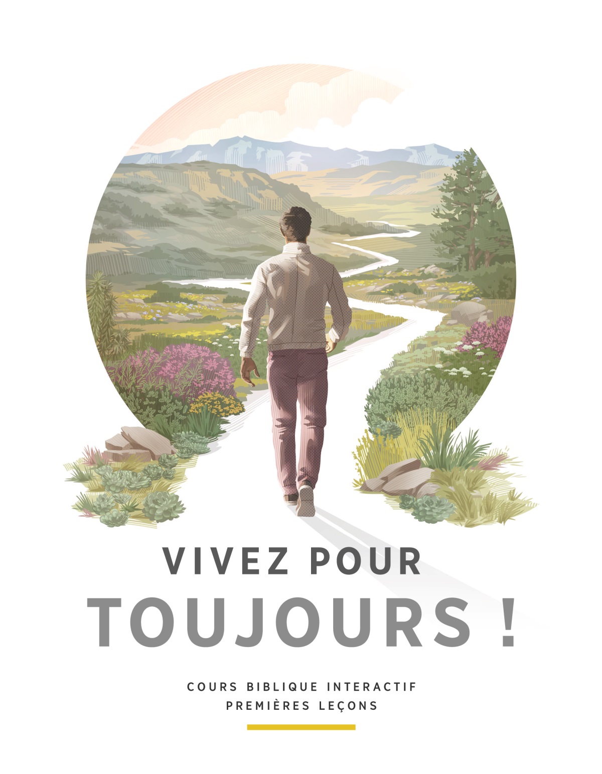 Vivez pour toujours ! (cours biblique interactif, premières leçons). Un homme s’engage sur un chemin sinueux bordé de fleurs sauvages, d’arbres, de collines et de montagnes.