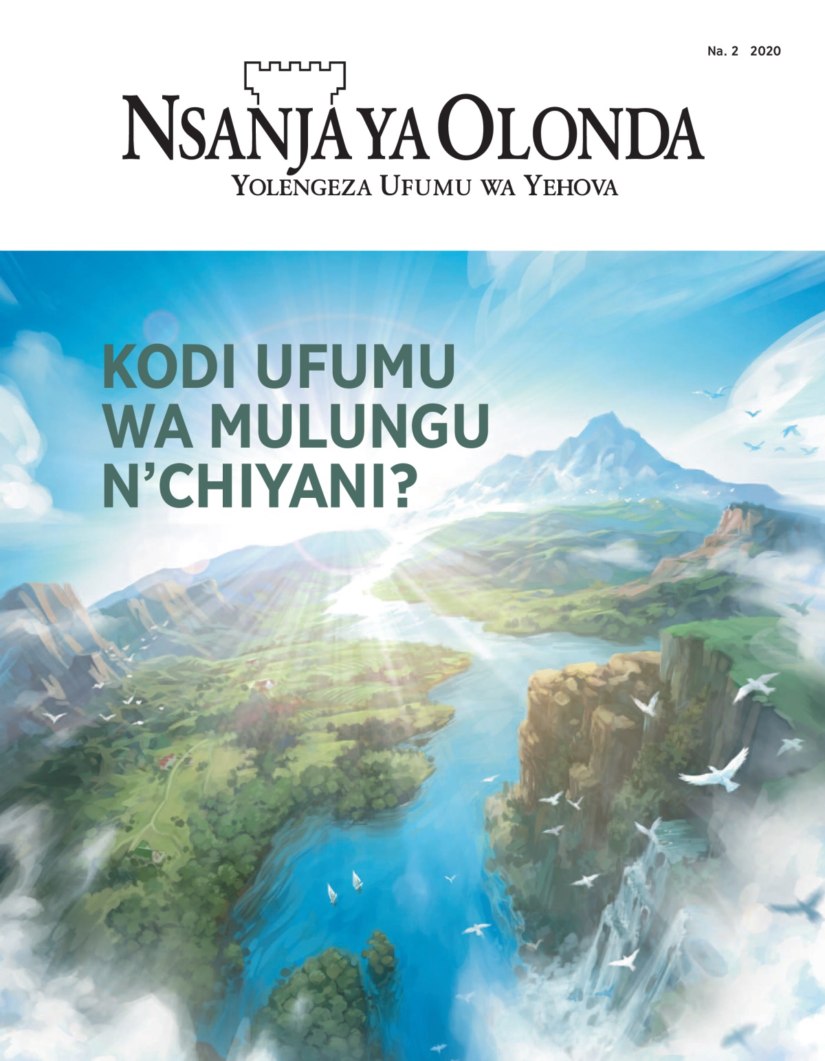 ‘Nsanja ya Olonda’ Na. 2 2020 ya mutu wakuti ‘Kodi Ufumu wa Mulungu N’chiyani?’